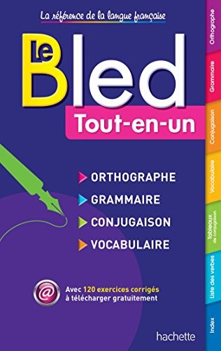 LE BLED TOUT-EN-UN – ORTHOGRAPHE GRAMMAIRE CONJUGAISON By Daniel Berlion
