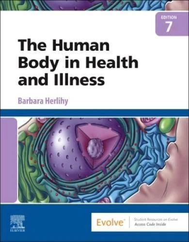 The Human Body in Health and Illness 7th Edition by Barbara Herlihy