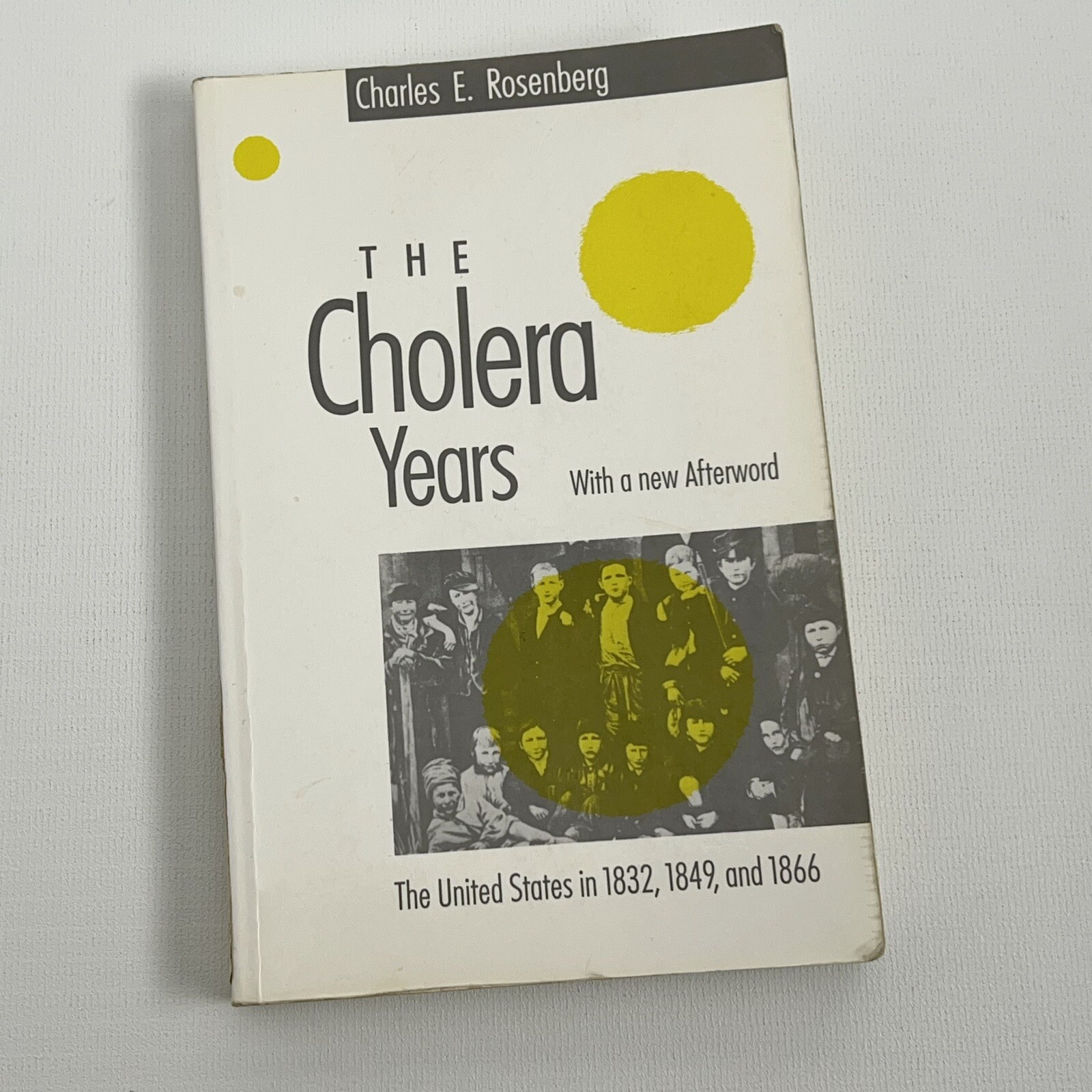 The Cholera Years: The United States in 1832, 1849, and 1866 Rosenberg, Charles