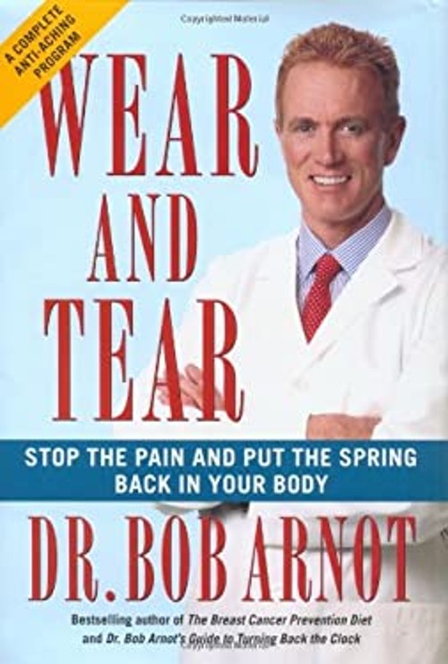 Wear and Tear : Stop the Pain and Put the Spring Back in Your Bod