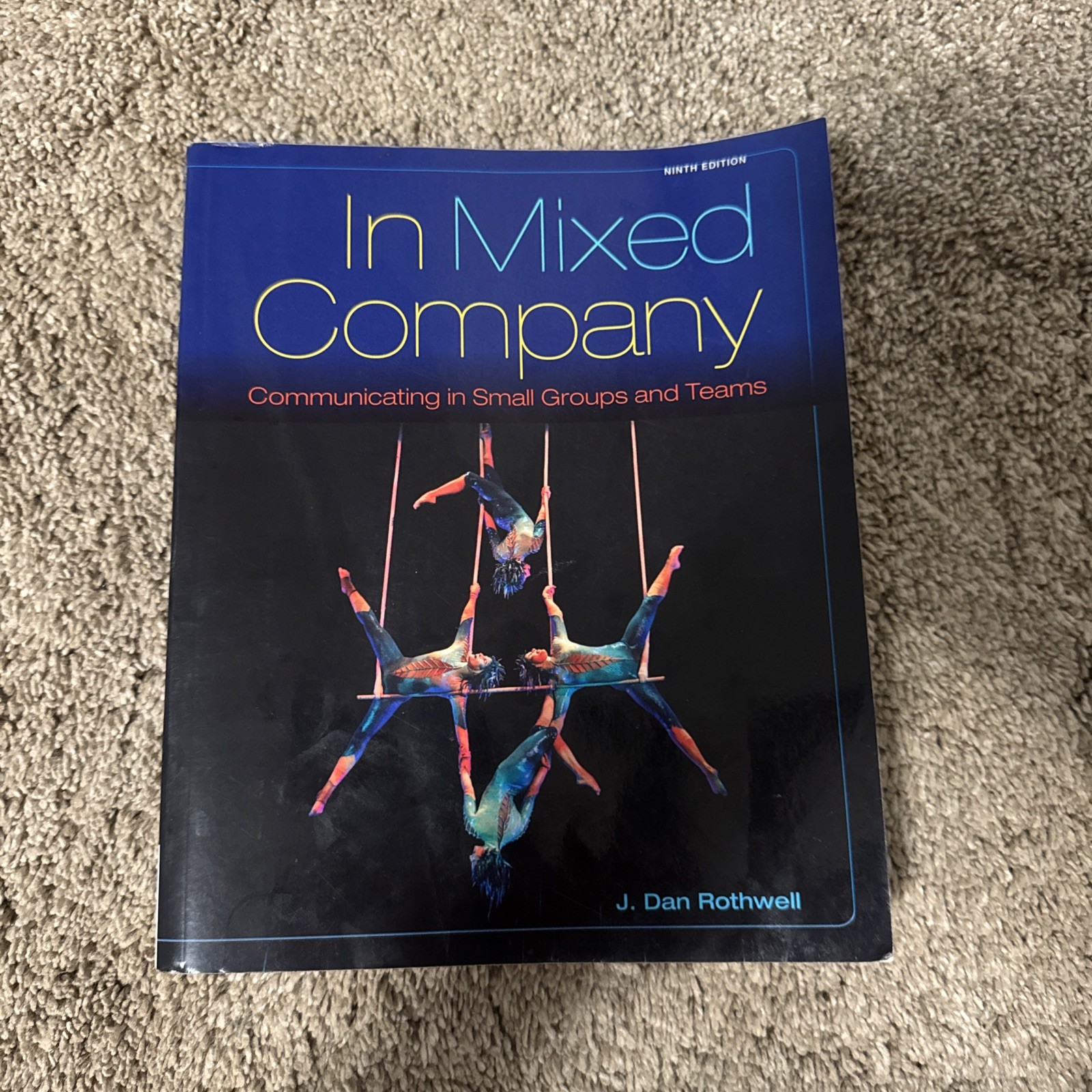 In Mixed Company : Communicating in Small Groups by J. Dan Rothwell (2015, Trade
