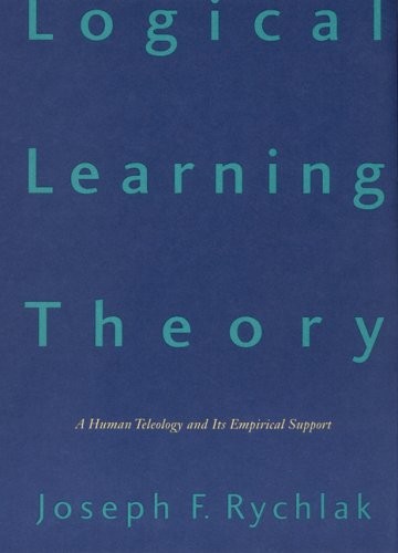 Logical Learning Theory: A Human Teleology and Its Empirical Support