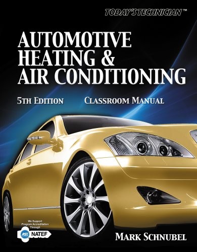 TODAY’S TECHNICIAN: AUTOMOTIVE HEATING & AIR CONDITIONING By Mark Schnubel *VG+*