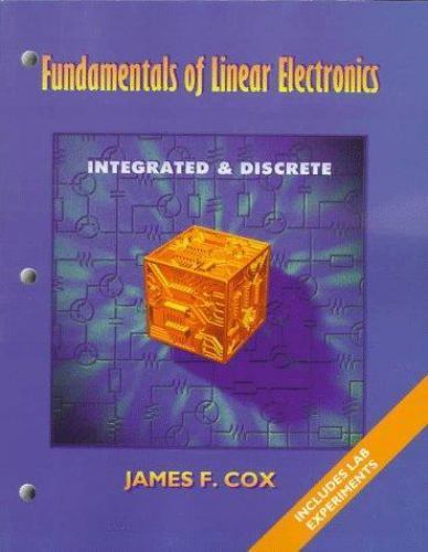 Fundamentals of Linear Electronics: Integrated & Discrete Circuitry, Cox, James,