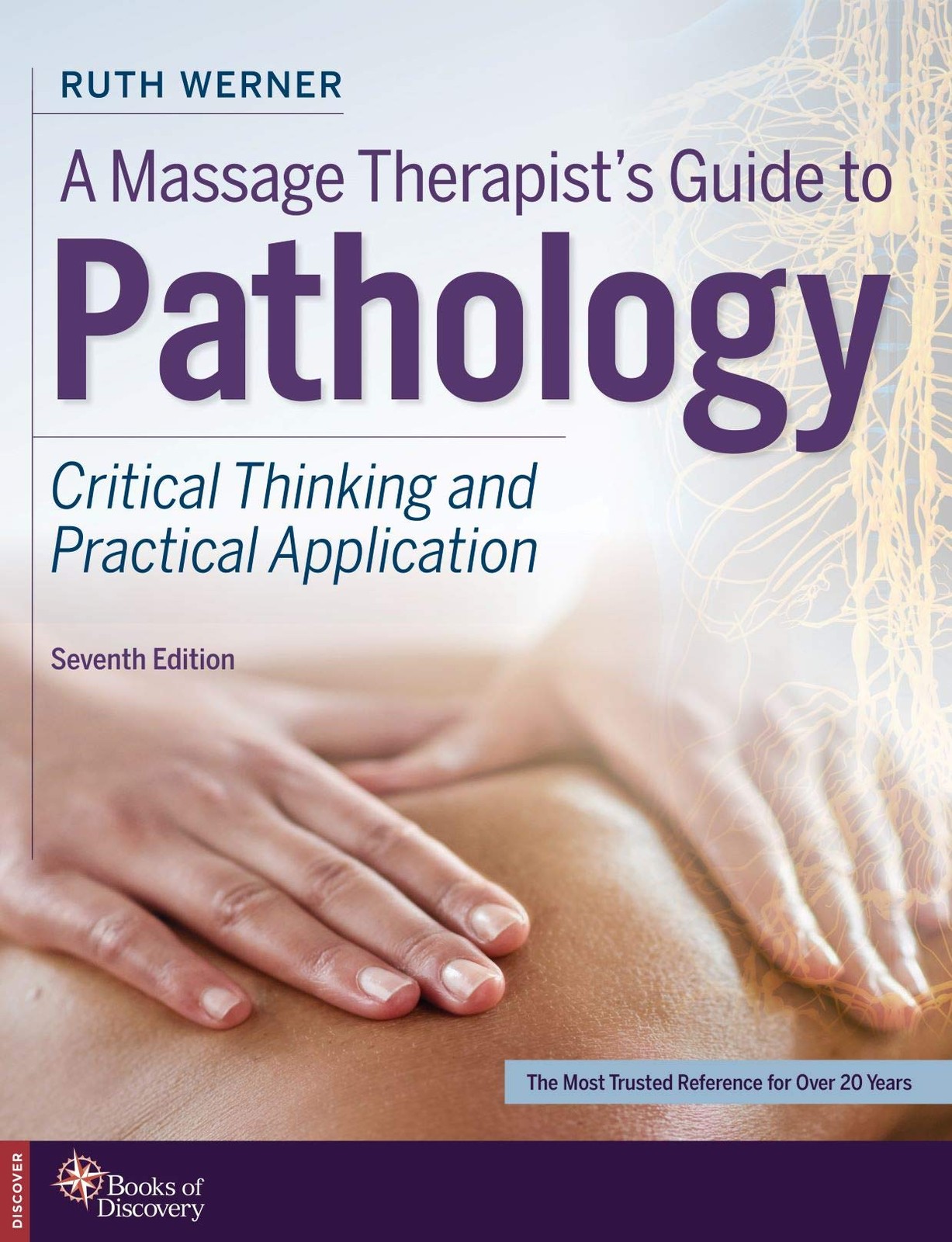 A Massage Therapist’s Guide to Pathology: Critical Thinking and Practical Appli,