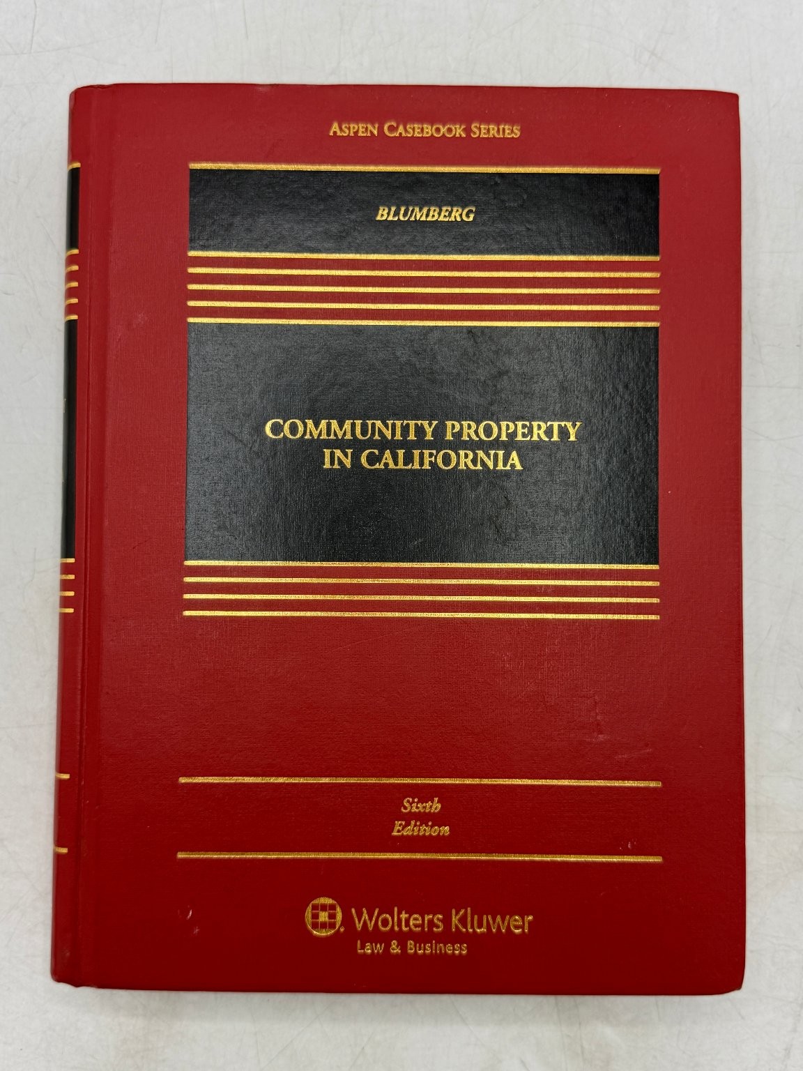 Community Property in California Blumberg 2012 Sixth Edition Law Wolters Kluwer