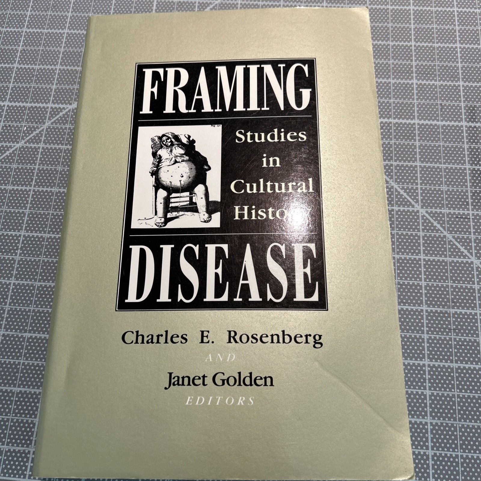 Framing Disease : Studies in Cultural History by Charles E. Rosenberg (1992,…
