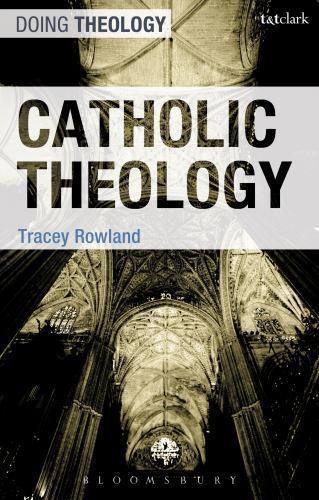 Catholic Theology (Doing Theology) by