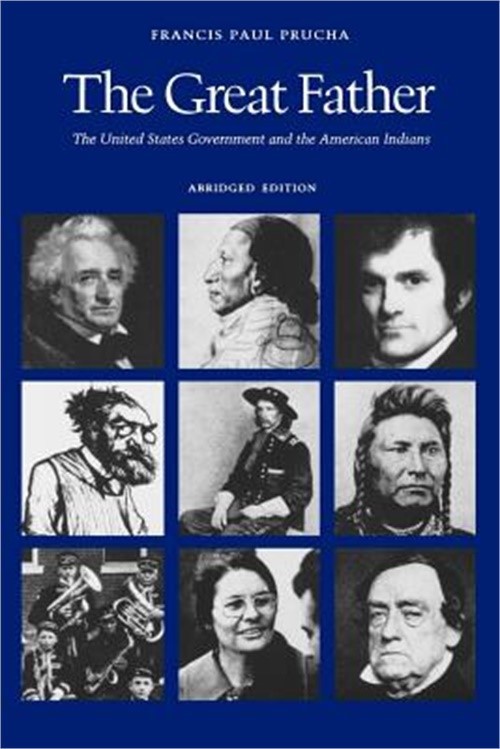 The Great Father: The United States Government and the American Indians (Abridge