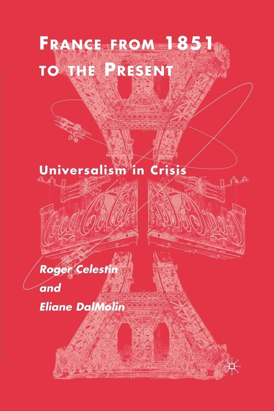 France From 1851 to the Present: Universalism in Crisis