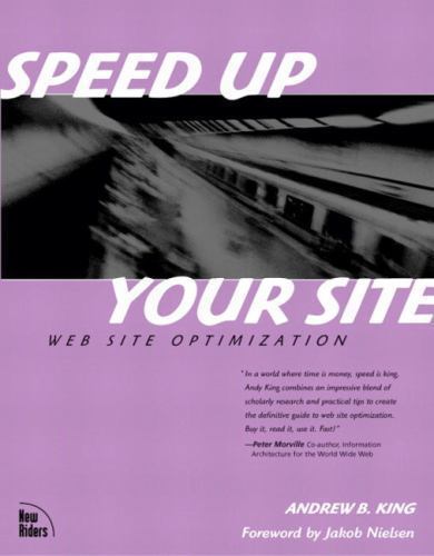 Speed Up Your Site: Web Site Optimization by Andrew B. King