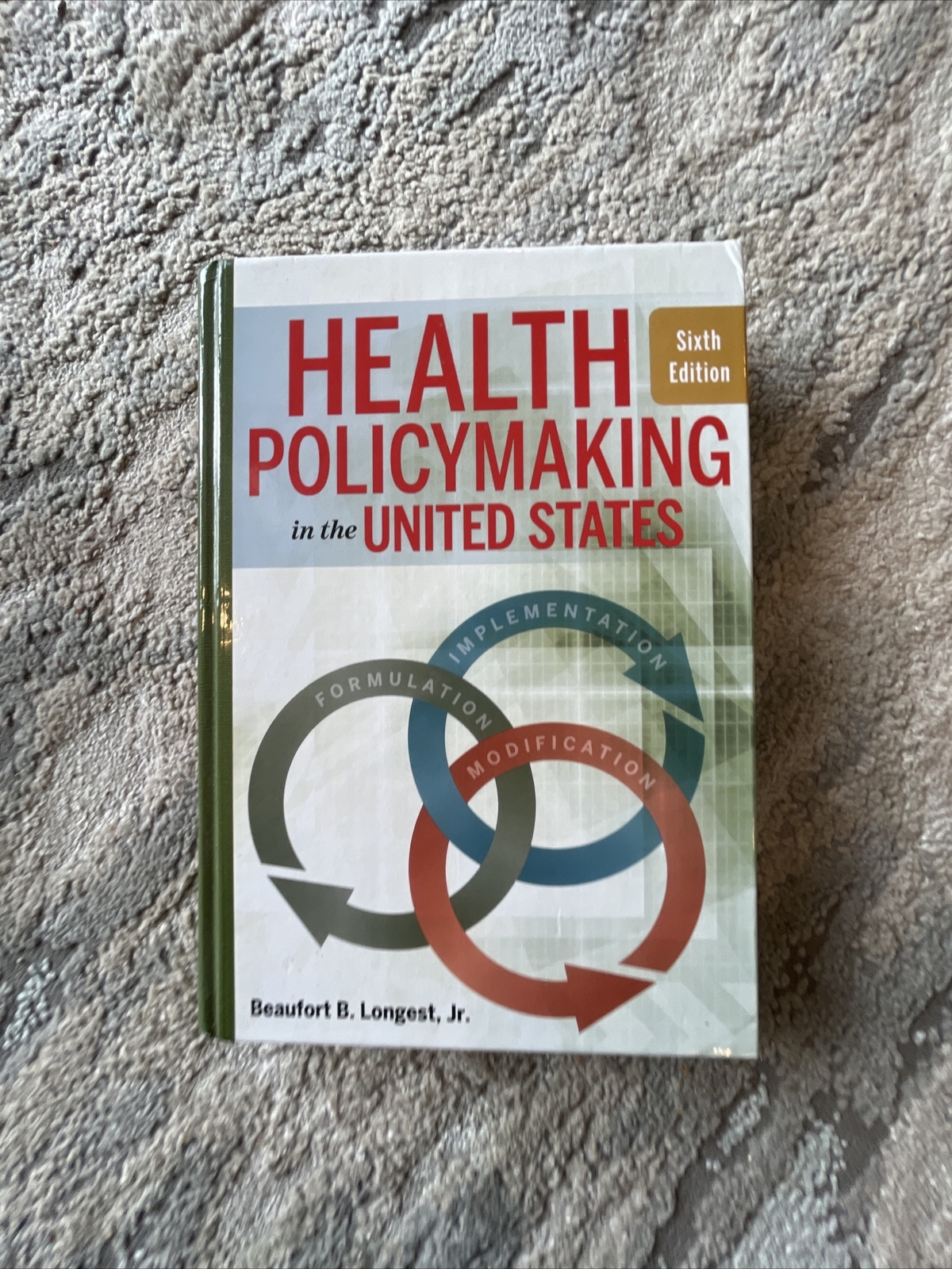 Health Policymaking in the United States, Sixth Edition – Hardcover – VERY GOOD