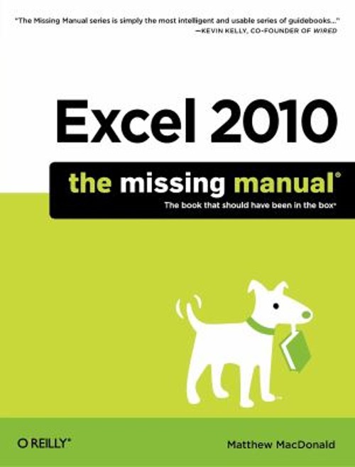 Excel 2010: the Missing Manual Paperback Matthew MacDonald
