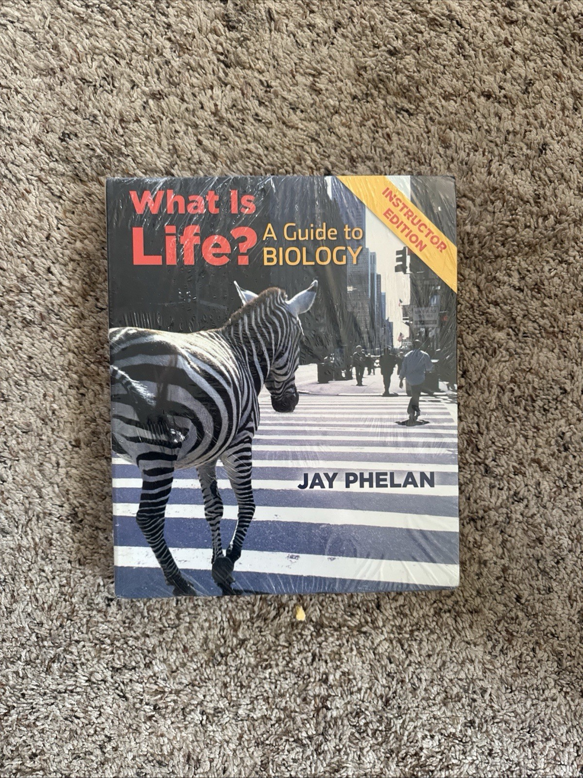 What Is Life? A Guide to Biology with Physiology By Jay Phelan Brand New Sealed