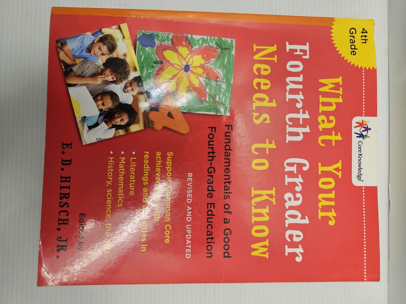 The Core Knowledge Ser.: What Your Fourth Grader Needs to Know (Revised and…