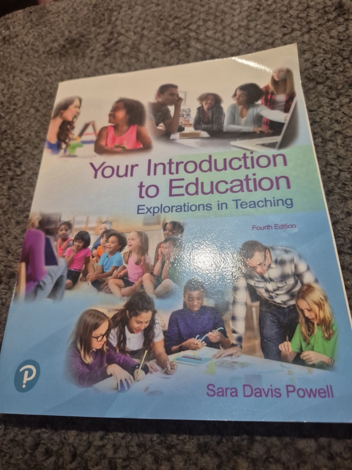Your Introduction to Education : Explorations in Teaching by Sara Powell (2018,