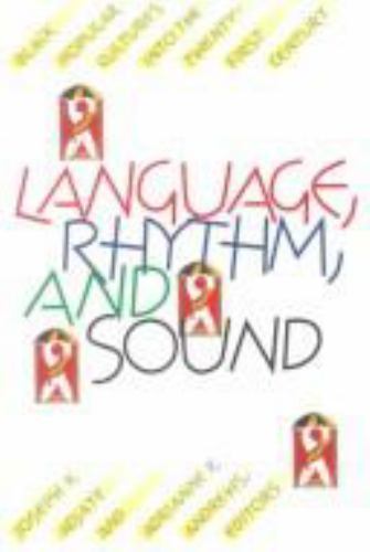 Language, Rhythm, and Sound: Black Popular Cultures Into the Twenty-First…