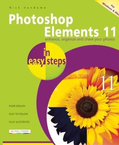 Photoshop Elements 11 in easy steps – Paperback By Vandome, Nick – VERY GOOD