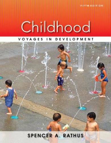 Childhood: Voyages in Development – Paperback By Rathus, Spencer A. – GOOD