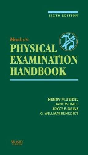 Mosby’s Physical Examination Handbook – Paperback By Henry M. Seidel – GOOD