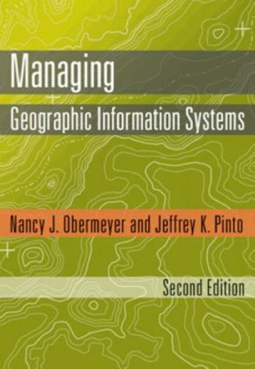 Managing Geographic Information Systems Jeffrey K., Obermeyer, Na