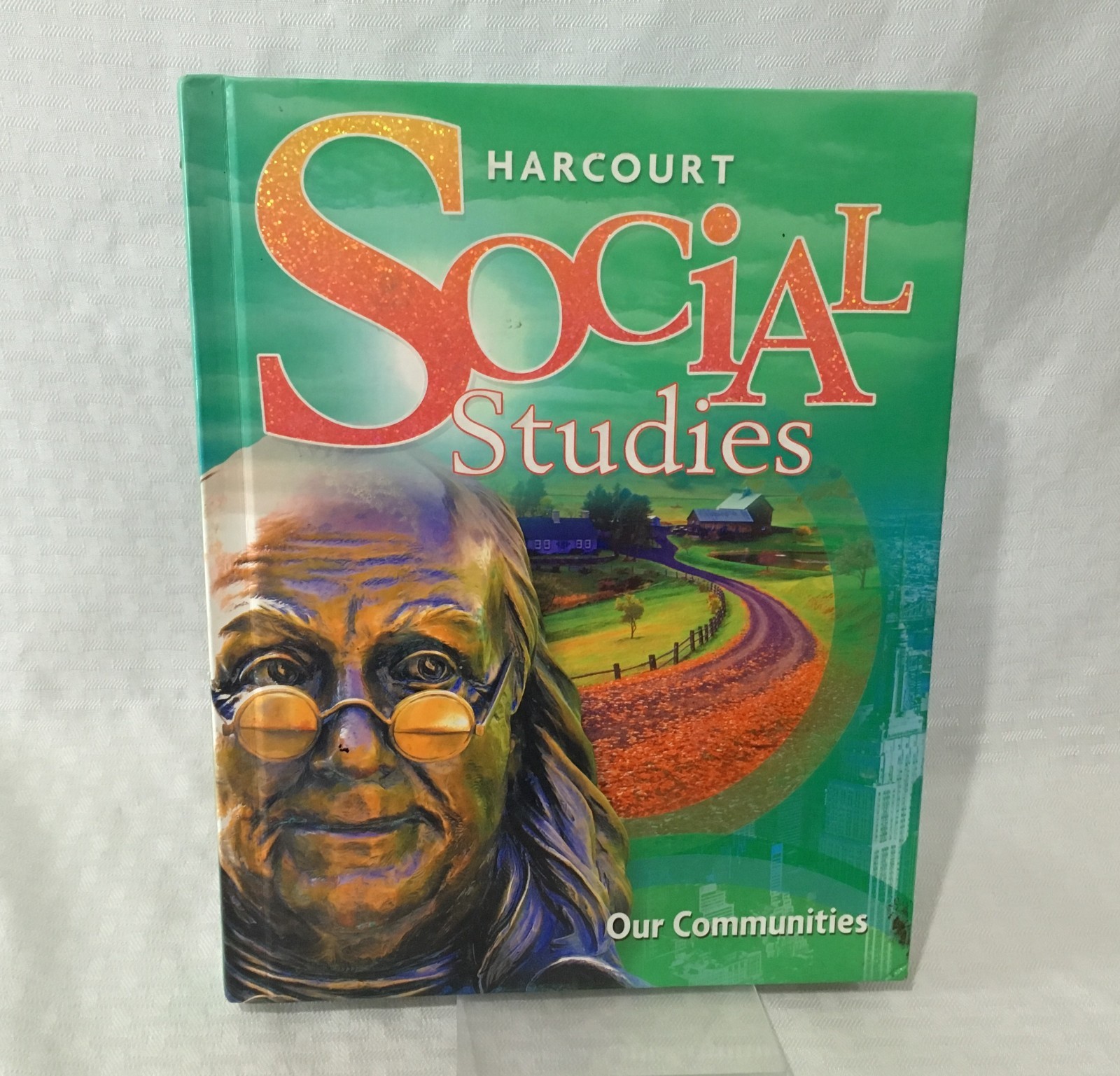 HARCOURT SOCIAL STUDIES / 3RD GRADE LEVEL STUDENT HC TEXT / OUR COMMUNITIES