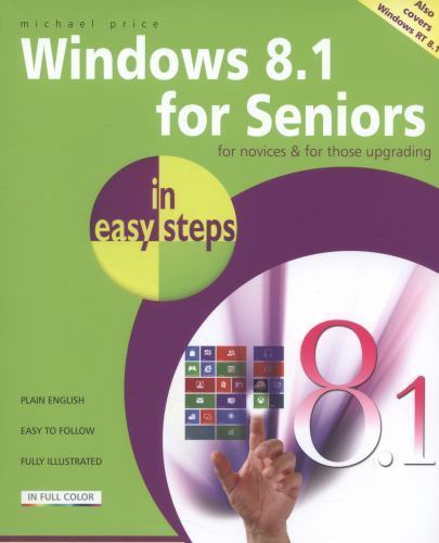 Windows 8.1 for Seniors in easy steps, Price, Michael, 9781840786156