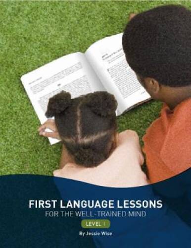 First Language Lessons for the Well-Trained Mind: Level 1 (Second Edition – GOOD