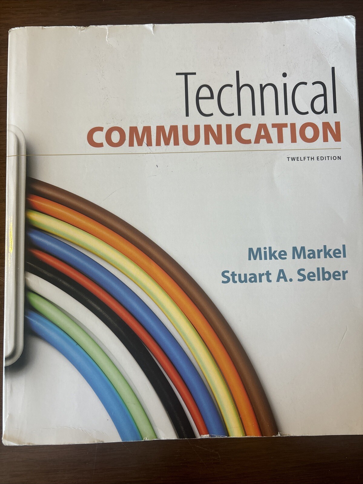 Technical Communication by Stuart A. Selber and Mike Markel (2017, Trade…