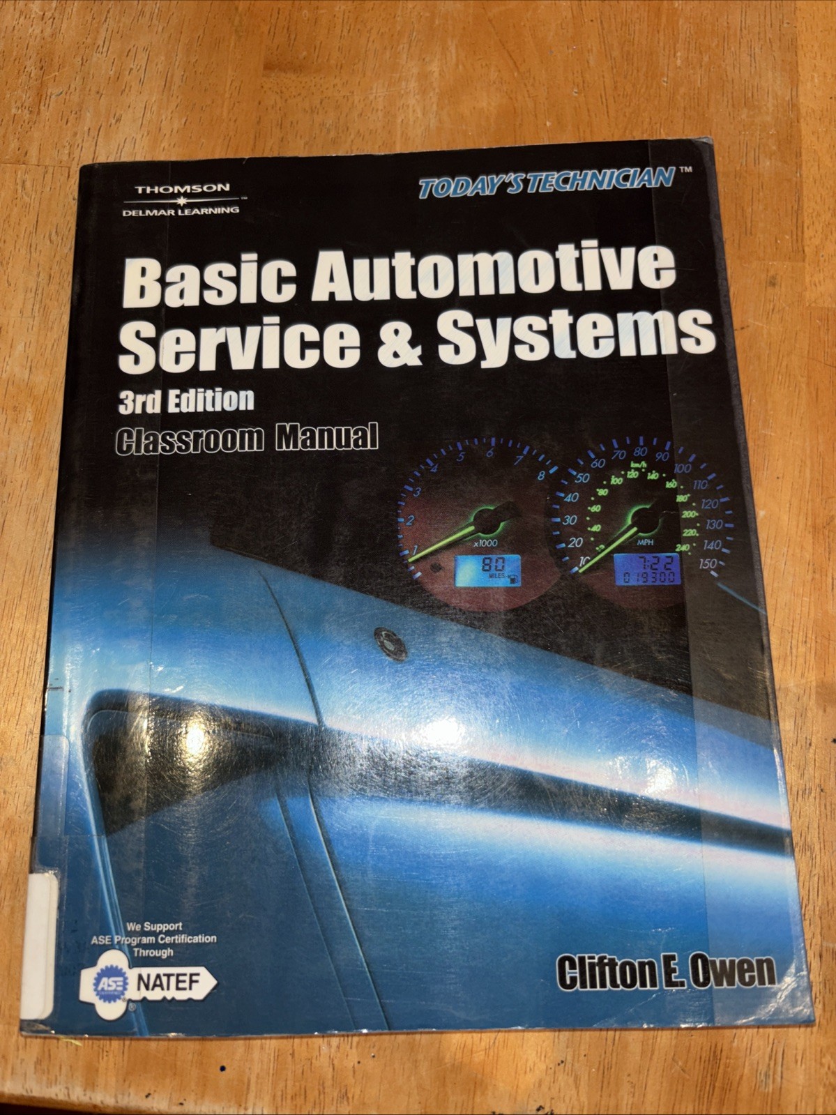 Today’s Technician: Basic Automotive Service and Systems by Cliff Owen 2007