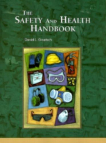 The Safety and Health Handbook, Goetsch, David L., 9780136742432