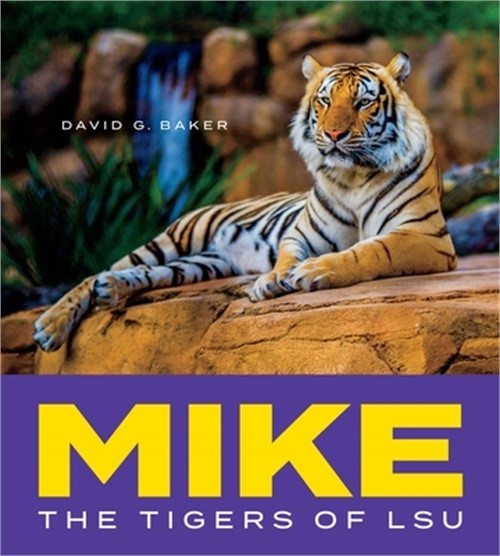 Mike: The Tigers of Lsu (Hardback or Cased Book)