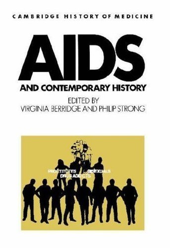 AIDS and Contemporary History (Cambridge Studies in the History of M… Hardback