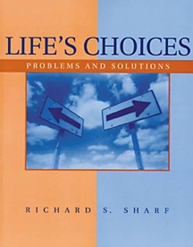 LIFE’S CHOICES: PROBLEMS AND SOLUTIONS (PSY 103 TOWARDS By Richard S. Sharf Mint