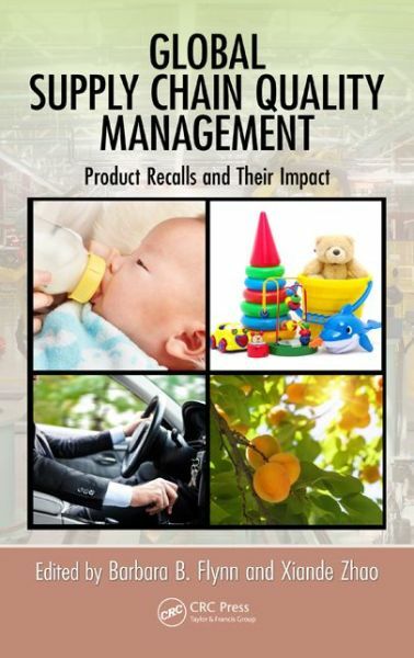 Global Supply Chain Quality Management: Product Recalls And Their Impact