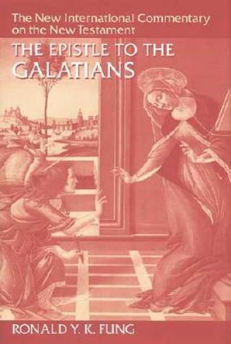 The Epistle to the Galatians (The New International Commentary on the New – GOOD