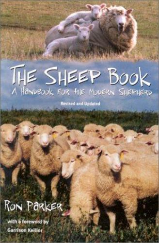 Sheep Book : A Handbook for the Modern Shepherd, Revised and Updated by Ron…