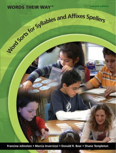 Words Their Way Word Sorts for Syllables and Affixes Spellers (2nd Edition), Joh