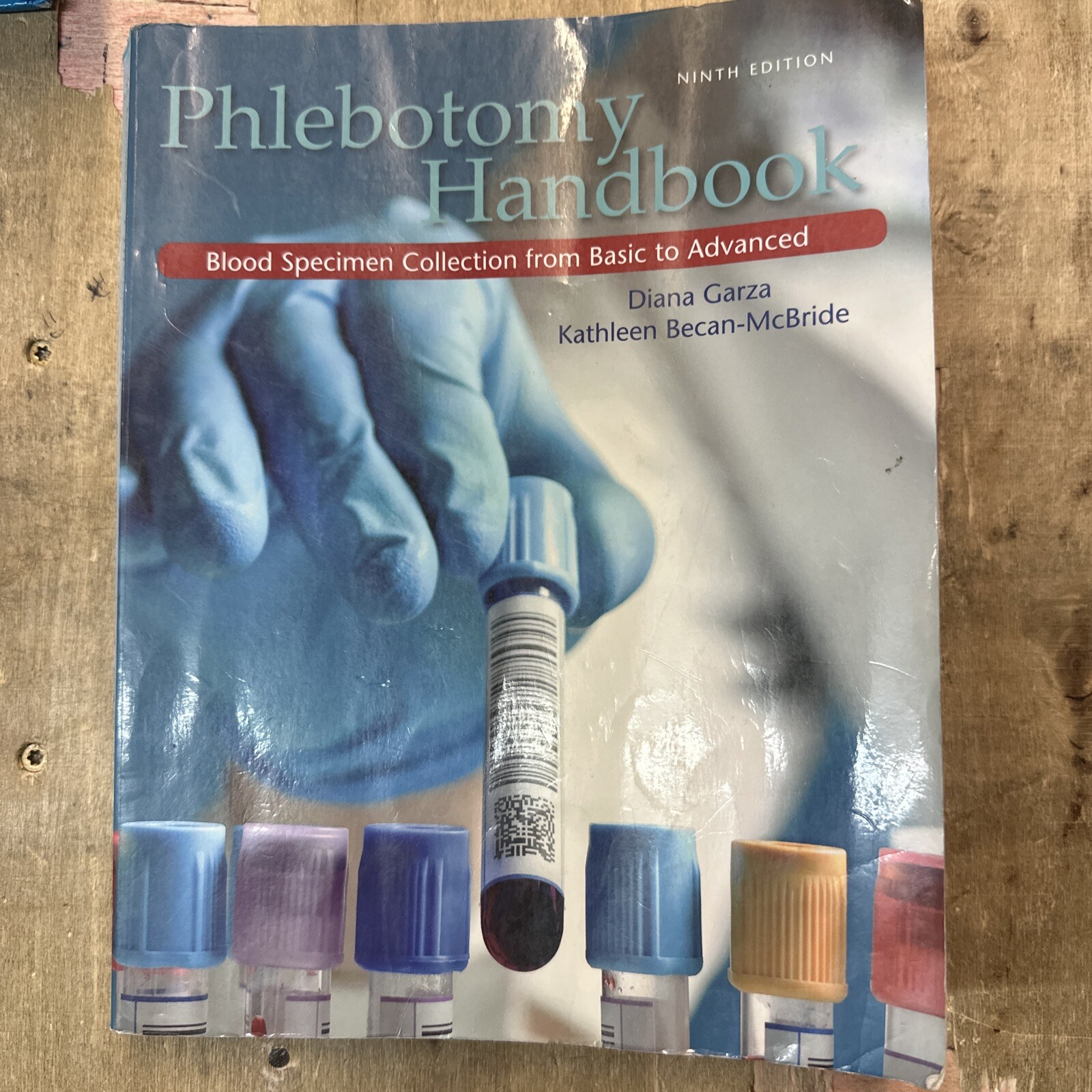 Phlebotomy Handbook by Kathleen Becan-McBride and Diana Garza (2014, Trade…