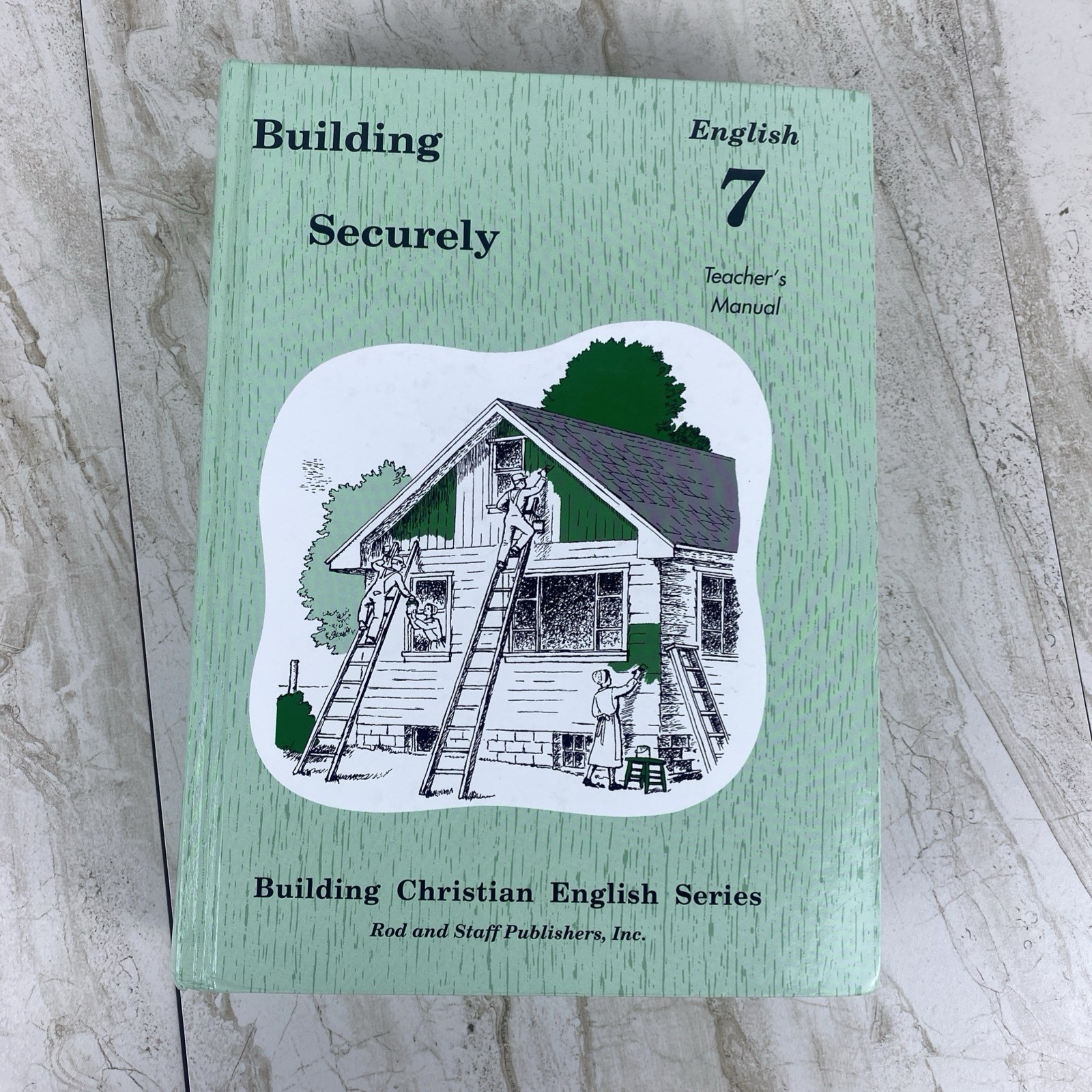 Building Securely English 7th Grade Teacher Manual By Rod And Staff