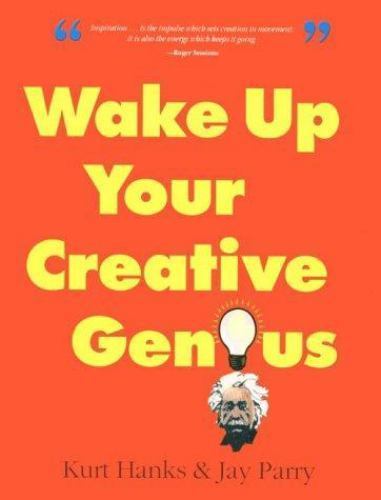 Wake Up Your Creative Genius – 9781560521112, paperback, Kurt Hanks