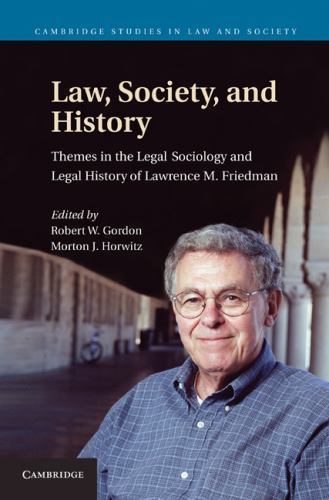 Law, Society, and History: Themes in the Legal Sociology and Legal History of La