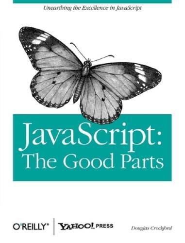 JavaScript: The Good Parts – Paperback By Douglas Crockford – VERY GOOD