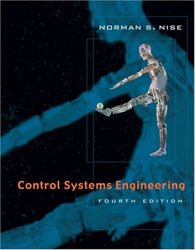 CONTROL SYSTEMS ENGINEERING, JUST ASK! PACKAGE By Norman S. Nise – Hardcover