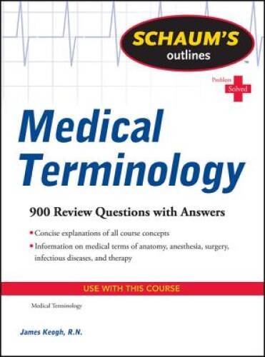Schaum’s Outline of Medical Terminology (Schaum’s Outlines) – Paperback – GOOD