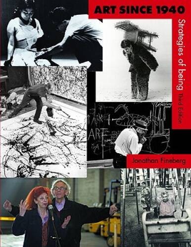 Art Since 1940 (3rd Edition) – Paperback By Fineberg, Jonathan – ACCEPTABLE