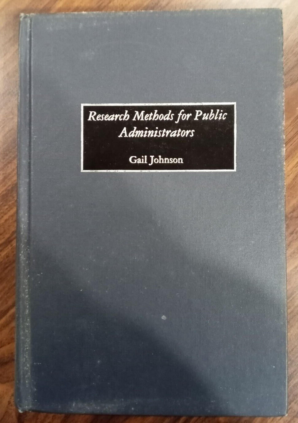Research Methods for Public Administrators by Gail Johnson 9781567204490