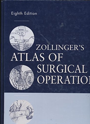 Zollinger’s Atlas of Surgical Operations