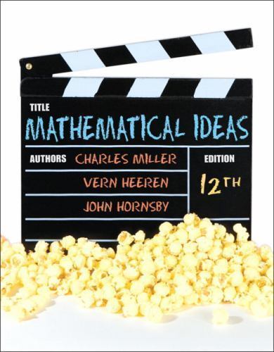 Mathematical Ideas; 12th Edition – 0321693817, hardcover, Charles D Miller