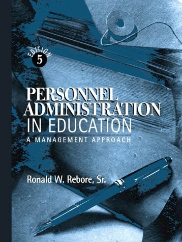 PERSONNEL ADMINISTRATION IN EDUCATION: A MANAGEMENT By Ronald W. Rebore *VG+*